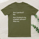 Am I Perfect No Geek T-Shirt