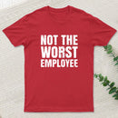 Not The Worst Emplogee Geek T-Shirt
