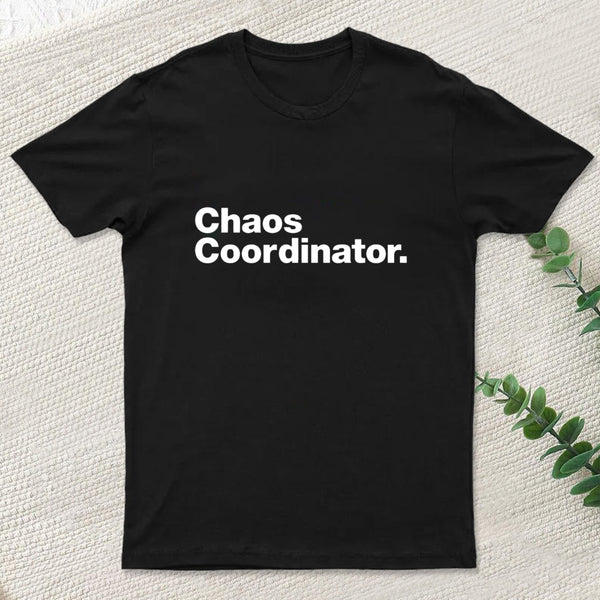 Chaos Coordinator Classic T-Shirt