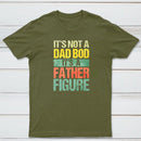 Retro Vintage It'S Not A Dad Bod It'S A Father Figure Geek T-Shirt