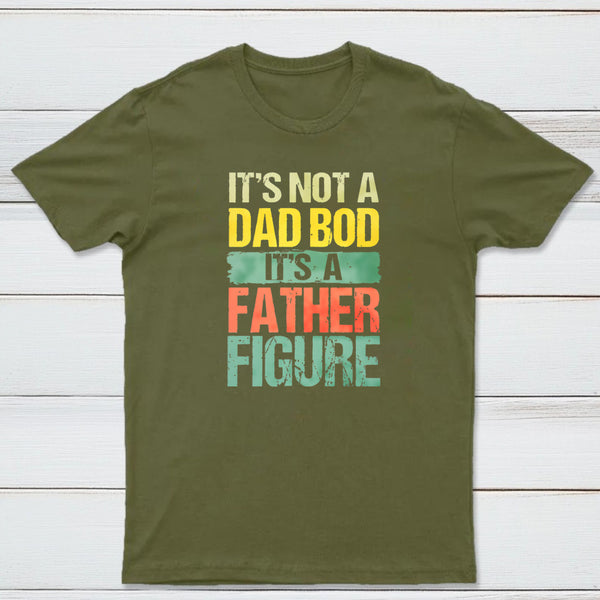 Retro Vintage It'S Not A Dad Bod It'S A Father Figure Geek T-Shirt
