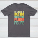 Retro Vintage It'S Not A Dad Bod It'S A Father Figure Geek T-Shirt