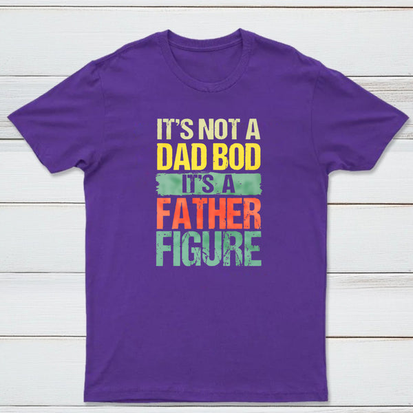 Retro Vintage It'S Not A Dad Bod It'S A Father Figure Geek T-Shirt