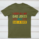 I Keep All My Dad Jokes In A Dad A Base Nerd T-Shirt
