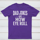 Dad Joke Are How To Eye Roll Ultra Soft Heather Tee