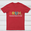 Bruh Formerly Known As Dad Geek T-Shirt