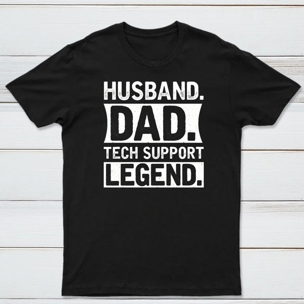 Husband Dad Tech Support Geek T-Shirt