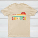 I Keep All My Dad Jokes In A Dad A Base Geek T-Shirt