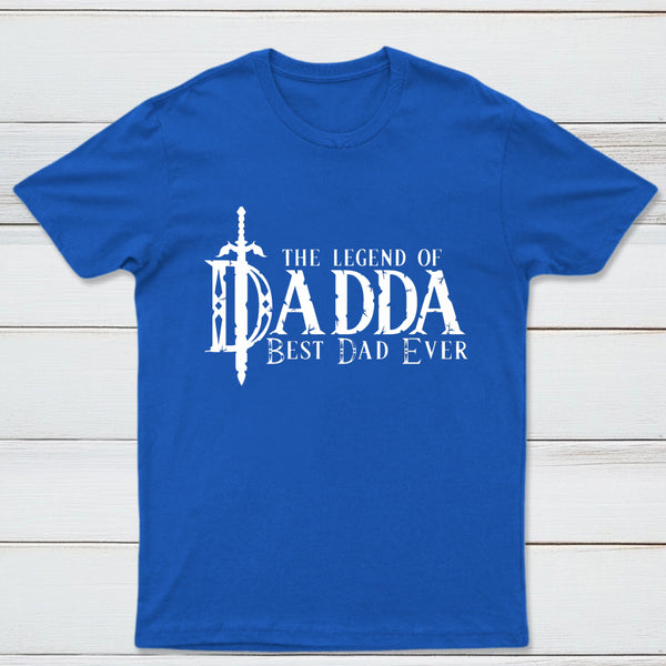 The Legend Of Dadda Best Dad Ever Geek T-Shirt