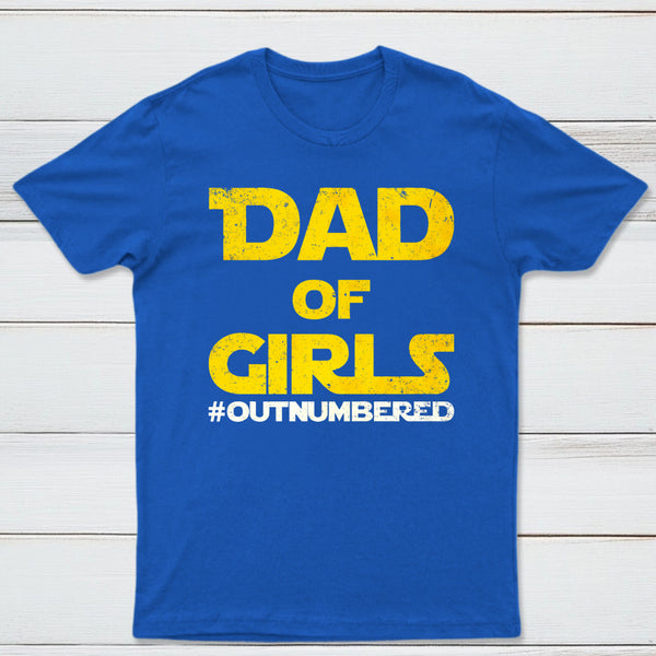 Dad Of Girls Outnumbered Geek T-Shirt