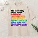 The Matriarchy Would Never Unisex Washed T-Shirt