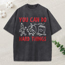 You Can Do Hard Things Unisex Washed T-Shirt