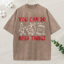 You Can Do Hard Things Unisex Washed T-Shirt