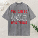 You Can Do Hard Things Unisex Washed T-Shirt