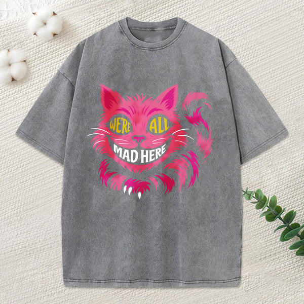 We'Re All Mad Here Unisex Washed T-Shirt