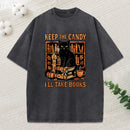 Keep The Candy I'Ll Take Books Unisex Washed T-Shirt