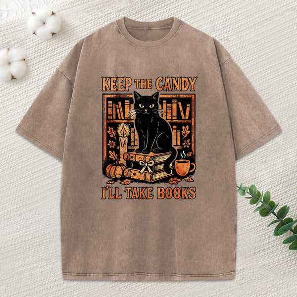 Keep The Candy I'Ll Take Books Unisex Washed T-Shirt