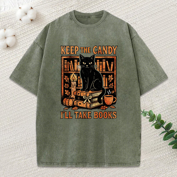 Keep The Candy I'Ll Take Books Unisex Washed T-Shirt