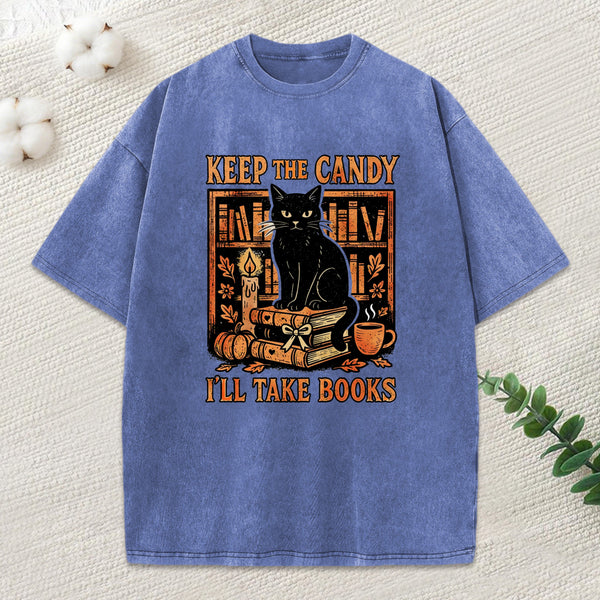 Keep The Candy I'Ll Take Books Unisex Washed T-Shirt