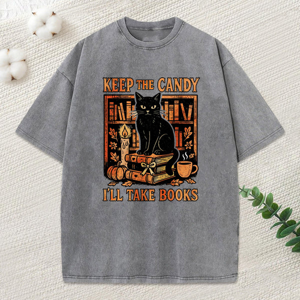 Keep The Candy I'Ll Take Books Unisex Washed T-Shirt