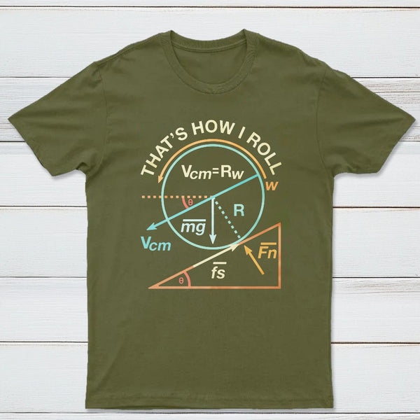 Thats How I Roll Classic Tee