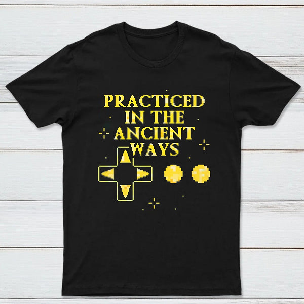 Practiced In The Ancient Ways Classic Tee