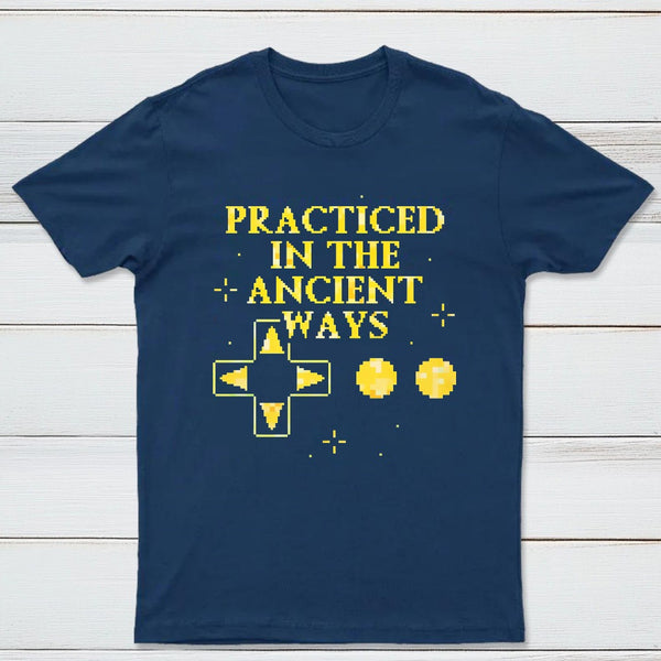 Practiced In The Ancient Ways Classic Tee