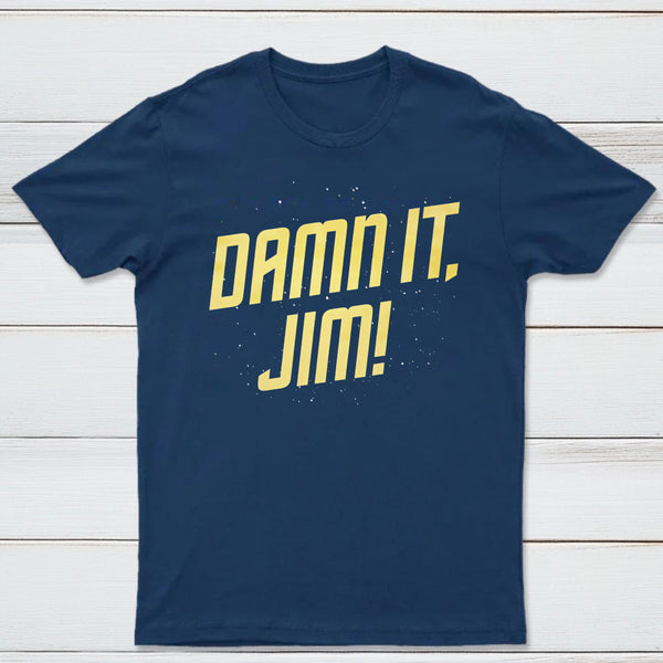 Damn It Jim Classic Tee