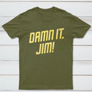 Damn It Jim Classic Tee