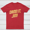 Damn It Jim Classic Tee