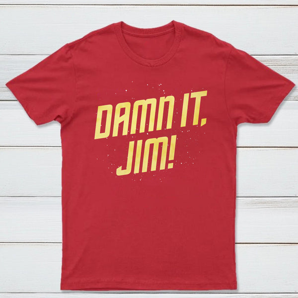 Damn It Jim Classic Tee