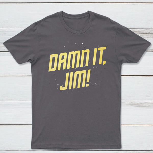 Damn It Jim Classic Tee