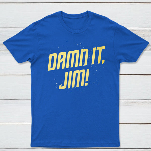 Damn It Jim Classic Tee