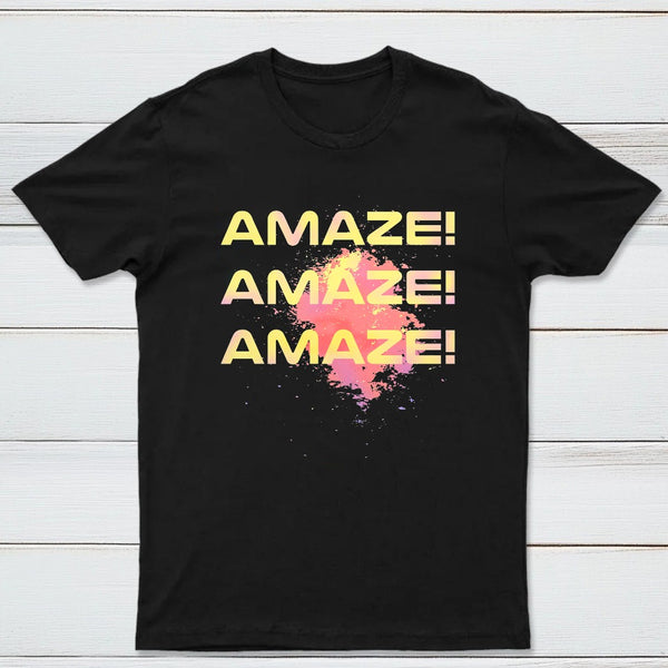 Amaze Amaze Amaze Classic Tee