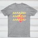 Amaze Amaze Amaze Classic Tee