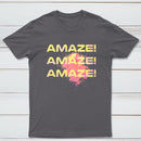 Amaze Amaze Amaze Classic Tee