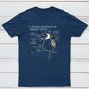 A Simple Question Of Weight Ratios Classic Tee