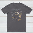 A Simple Question Of Weight Ratios Classic Tee