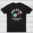 Not Flat We Checked Again Classic Tee