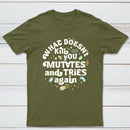 What Doesnt Kill You Mutates And Tries Again Classic Tee