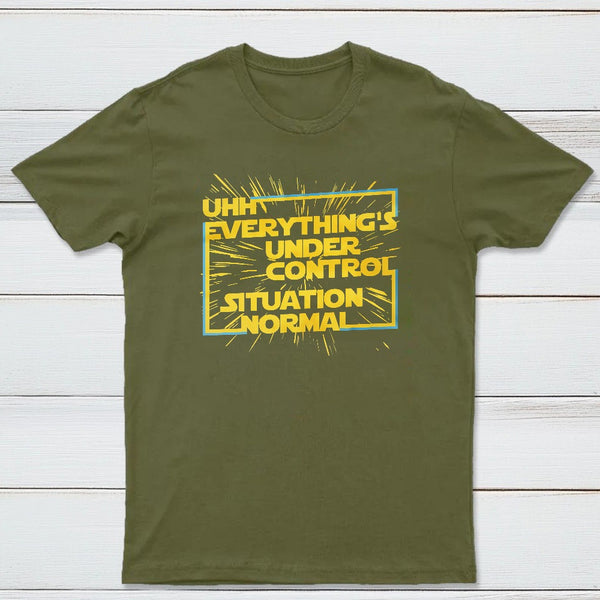 Everythings Under Control Situation Normal Classic Tee