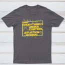 Everythings Under Control Situation Normal Classic Tee