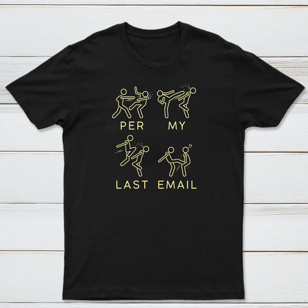 Per My Last Email Classic Tee