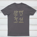 Per My Last Email Classic Tee