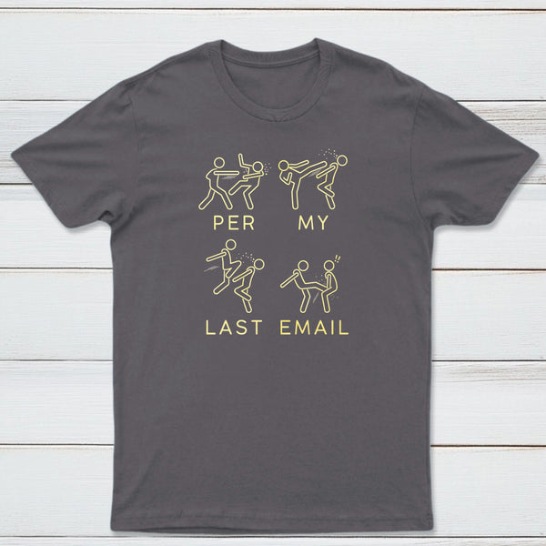 Per My Last Email Classic Tee