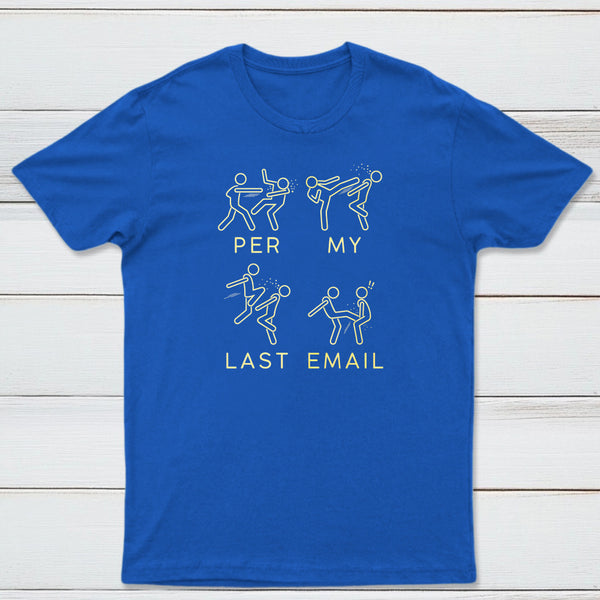 Per My Last Email Classic Tee