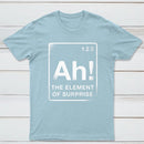 The Element Of Surprise Classic Tee