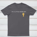 Im A Little Door Key Classic Tee
