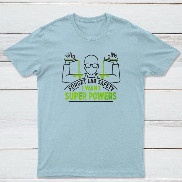 Forget Lab Safety Classic Tee