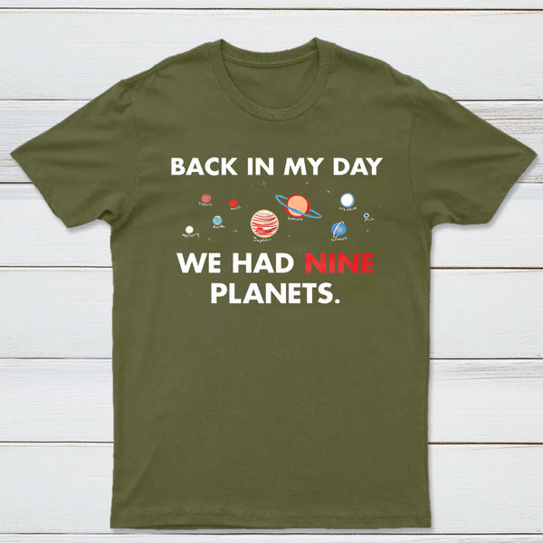 Back In My Day We Had Nine Planets Classic Tee
